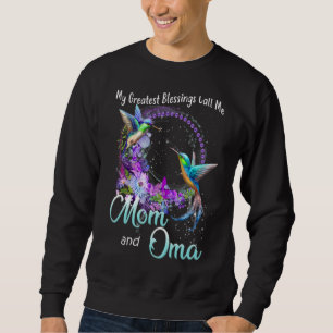 My Greatest Blessings Call Me Mum And Oma Hummingb Sweatshirt