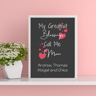 My Greatest Blessings Call Me Mum, Gift for Mum Poster