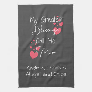 My Greatest Blessings Call Me Mum, Gift for Mum Tea Towel