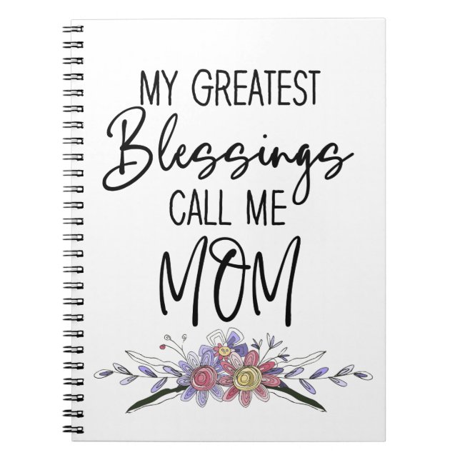 My Greatest Blessings Call Me Mum Notebook (Front)