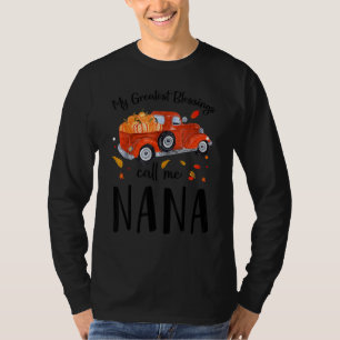 My Greatest Blessings Call Me Nana Pumpkin Truck T-Shirt