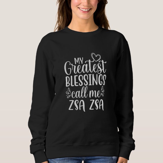My Greatest Blessings Call Me Zsa Zsa Poland Polis Sweatshirt (Front)