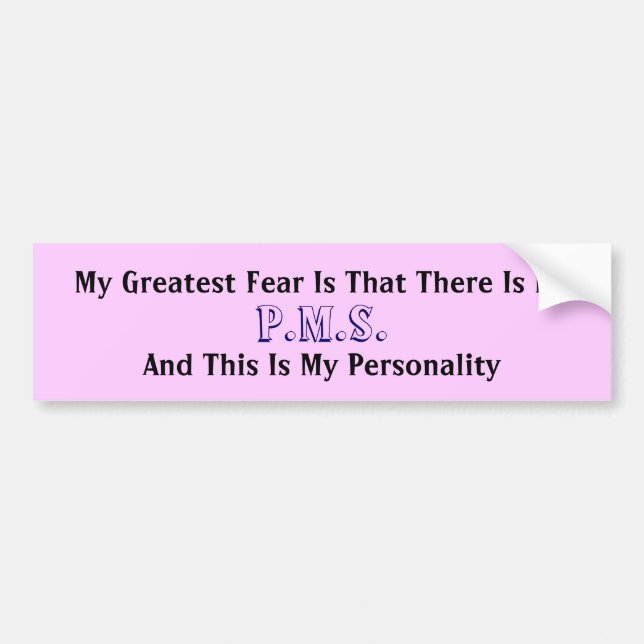 My Greatest Fear Bumper Sticker (Front)
