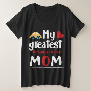 My grestest blessings call me Mum Plus Size T-Shirt