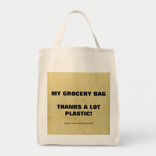 MY GROCERY BAG - THANKS A LOT PLASTIC! (Front)