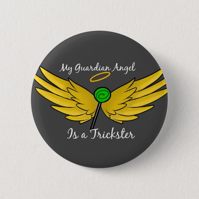 "My Guardian Angel is a Trickster" Gabriel Button (Front)