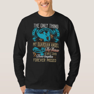 My Guardian Angel My Mamaw Always Loved Forever Mi T-Shirt