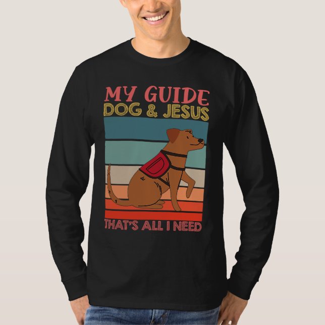 My Guide Dog And Jesus Support Blind People Day Bl T-Shirt (Front)