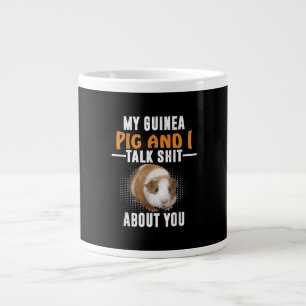 My Guinea Pig And I Talk About You Pet Owner Large Coffee Mug
