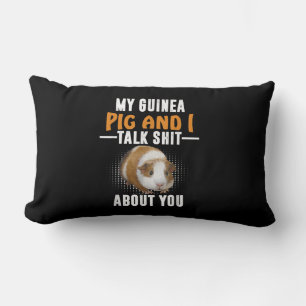 My Guinea Pig And I Talk About You Pet Owner Lumbar Cushion