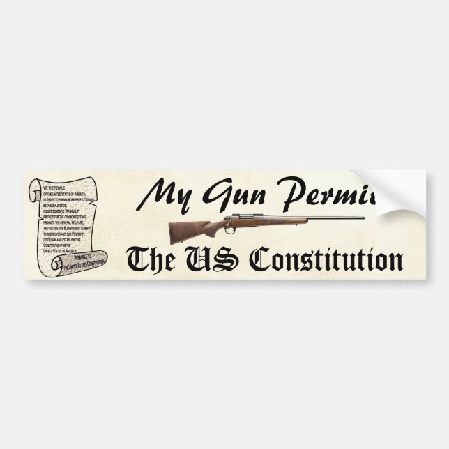 My Gun Permit is the United States Constitution Bumper Sticker (Front)