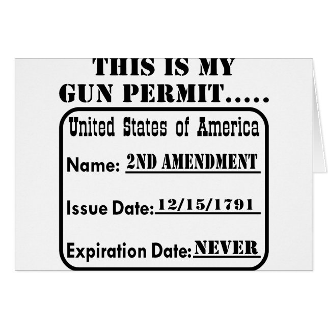 My Gun Permit Never Expires (Front Horizontal)