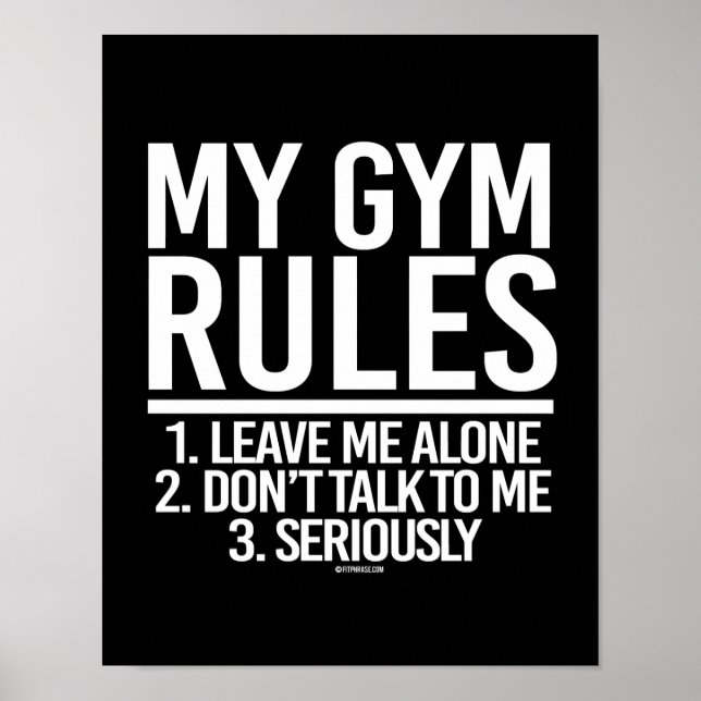 My Gym Rules - Leave me Alone -   - Gym Humour -.p Poster (Front)