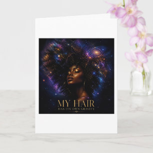 My Hair Has Its Own Gravity Cosmic Afro Galaxy Card