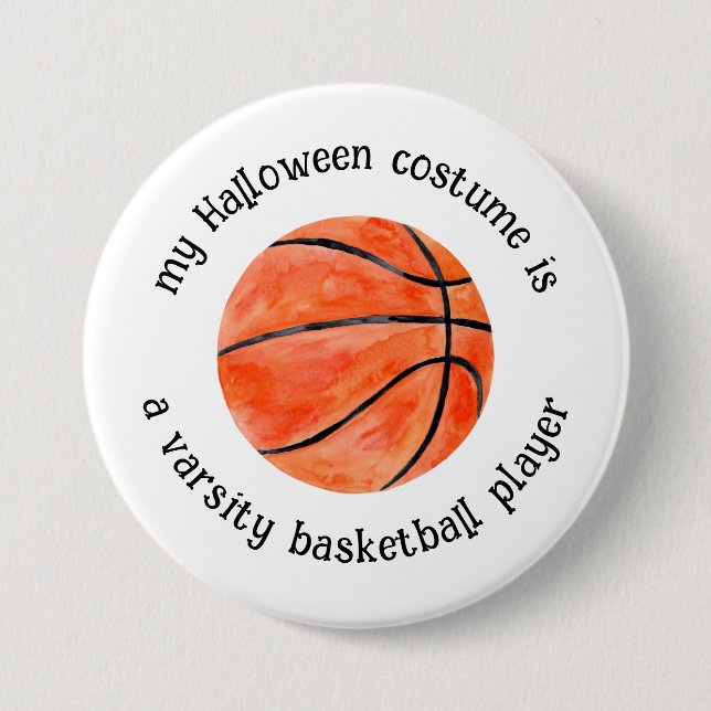 My Halloween Costume is a Basketball Player,Funny  7.5 Cm Round Badge (Front)
