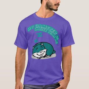 My Hamster Is Lazier Than Me T Shirt Funny