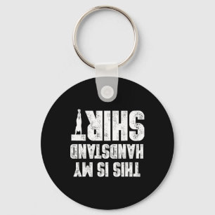 My Handstand - Funny Workout Quote For Yoga Lovers Key Ring