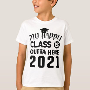 My Happy Class Is Outta Here 2021 T-Shirt