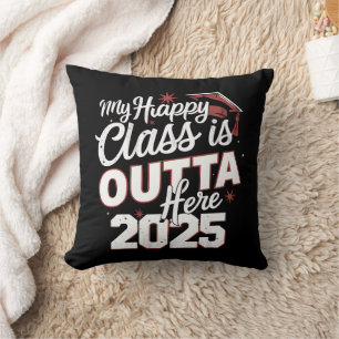 My Happy Class Is Outta Here 2025 Senior Graduate Cushion