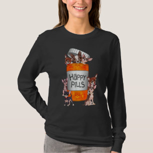 My Happy Pills Are Chihuahuas Funny Dog Lover T-Shirt