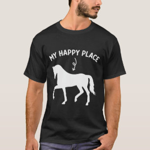 My Happy Place Funny Horse Lover Horseback Riding  T-Shirt
