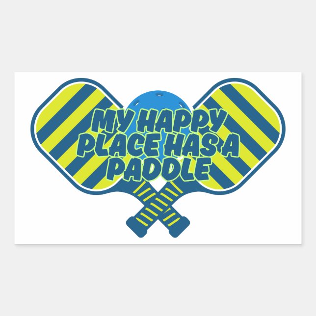 My Happy Place Has a Paddle Pickleball Passion Rectangular Sticker (Front)