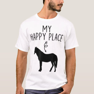 My Happy Place Horse Lover Gifts Horseback Riding T-Shirt