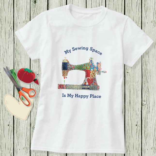 My Happy Sewing Space T-Shirt (Creator Uploaded)