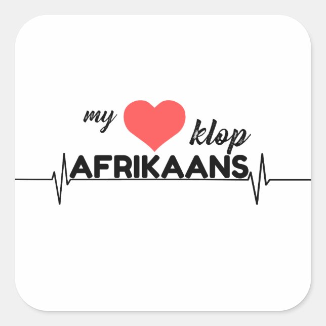 My hart klop Afrikaans Square Sticker (Front)
