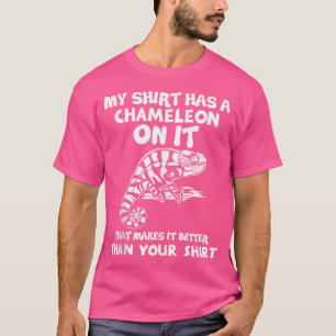 My Has Chameleon Funny Reptile Lover T-Shirt