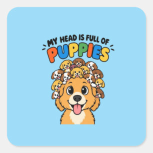 My Head is Full of Puppies Cute Dog Doodle Funny B Square Sticker