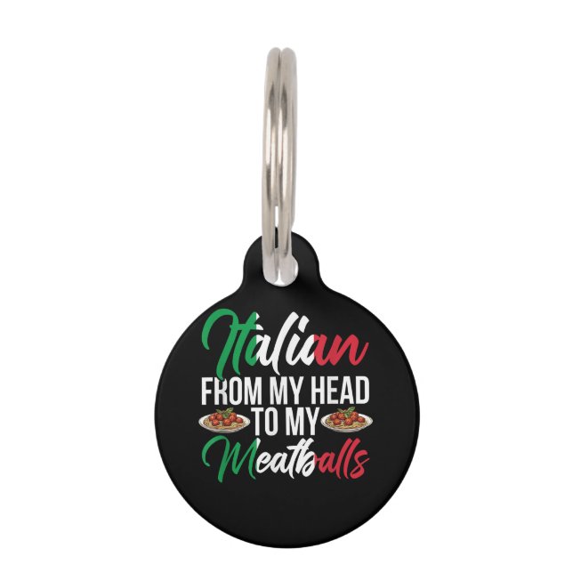 My Head To My Meatballs Pet Tag (Front)