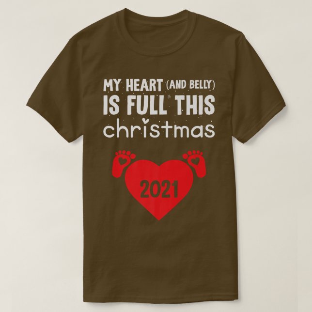 My Heart And Belly Is Full This Christmas Pregnanc T-Shirt (Design Front)
