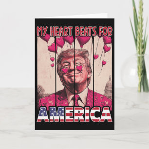 My Heart Beats For America Trump Valentine's Day U Card