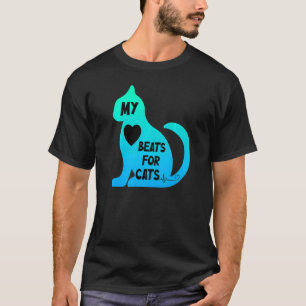 My Heart Beats For Cats Cat Cat Heartbeat T-Shirt
