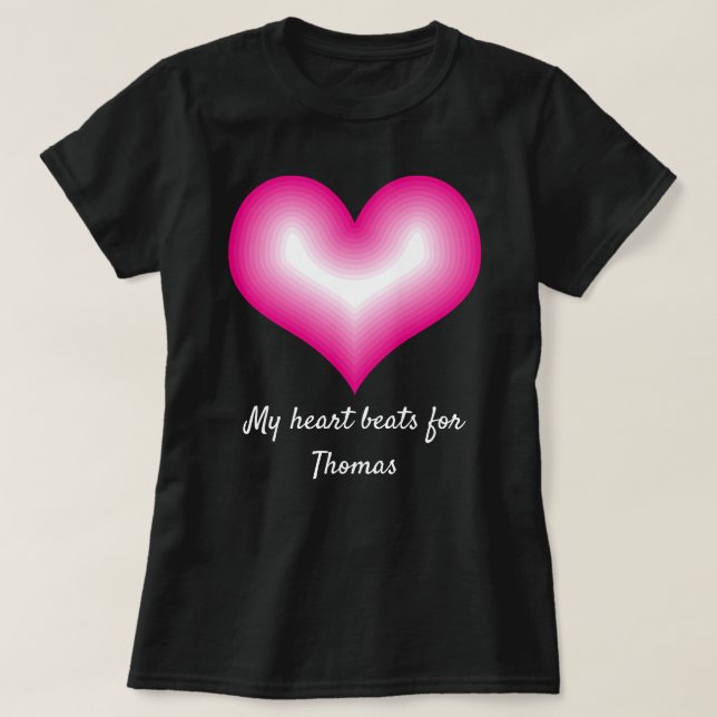 My Heart Beats For Smiling Pink Heart Custom Name T-Shirt (Design Front)