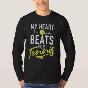 My Heart Beats for Tennis   T-Shirt