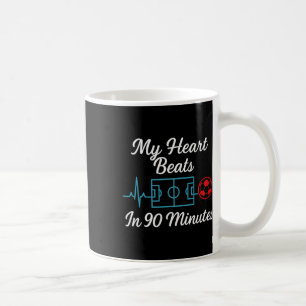 My Heart Beats In 90 Minutes Soccer Fan Novelty De Coffee Mug