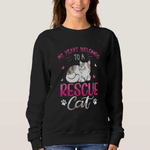 My Heart Belongs O A Rescue Cat Animal Rescuer Ado Sweatshirt