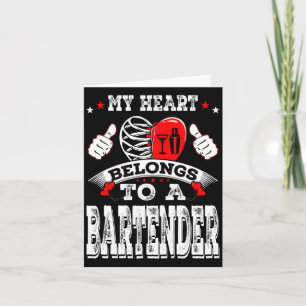 My Heart Belongs To A Bartender Valentine Day  Card