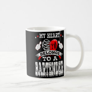 My Heart Belongs To A Bartender Valentine Day Coffee Mug