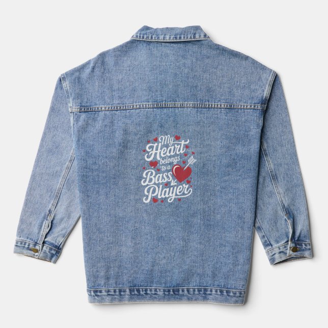 My Heart Belongs to a Bass Player Denim Jacket (Back)