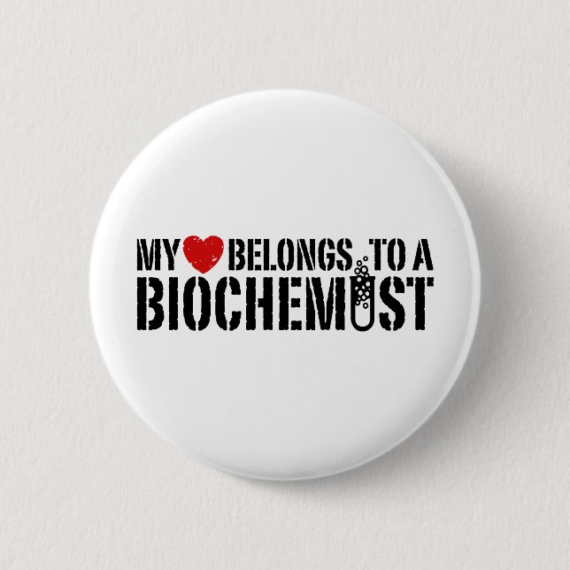 My Heart Belongs To A Biochemist 6 Cm Round Badge (Front)