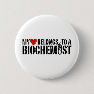 My Heart Belongs To A Biochemist 6 Cm Round Badge