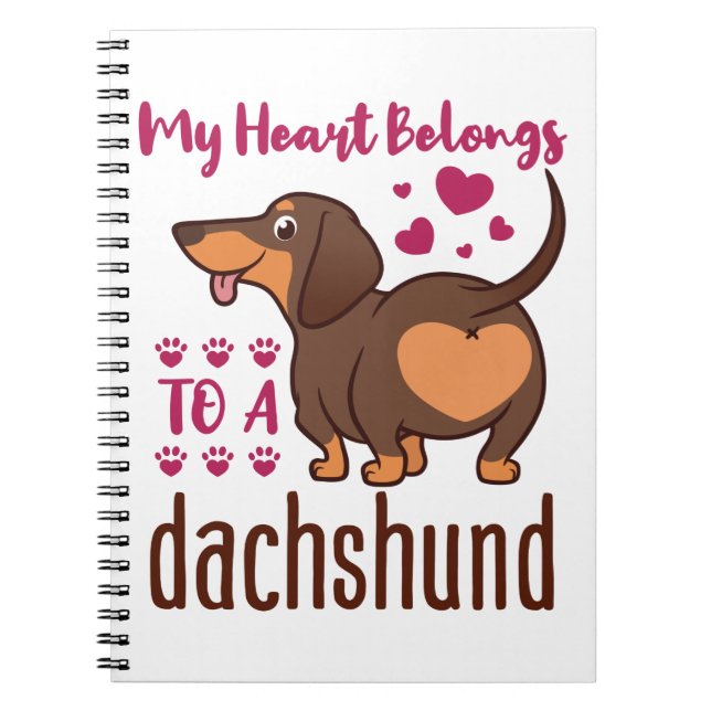 My Heart Belongs to a Dachshund Notebook (Front)