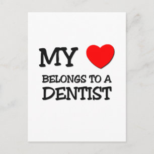 My Heart Belongs To A DENTIST Postcard