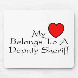 My Heart Belongs To A Deputy Sheriff Mouse Pad