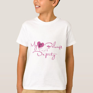 My Heart Belongs to a Deputy T-Shirt