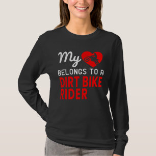 My Heart Belongs To A Dirt Bike Rider Valentines D T-Shirt