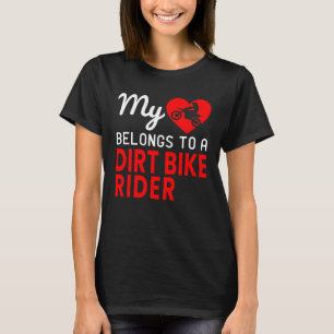My Heart Belongs To A Dirt Bike Rider Valentines D T-Shirt
